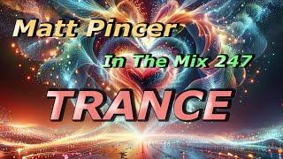 Matt Pincer - In The Mix 247 //  The Best Goosebumps Trance Classics