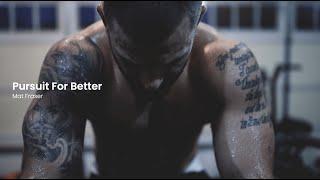 Mat Fraser // Pursuit For Better