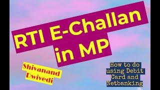 How to Make E-Challan for RTI Fees Payment in Madhya Pradesh using Cyber Treasury??