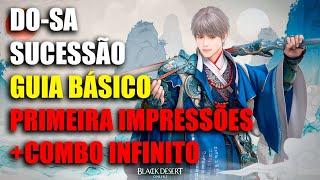 Do-Sa Sucessão Primeira Impressões, Guia Básico e Combo Infinito | Black Desert Online