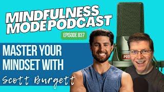 Scott Burgett on Mindfulness Mode Podcast (Full Video)