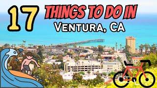 Fun Things You MUST Do While Visiting Ventura, CA