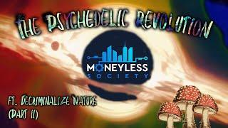 The PSYCHEDELIC REVOLUTION with Decriminalize Nature (Part 2)