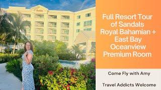 Full Resort Tour | Sandals Royal Bahamian | East Bay Oceanview Premium Room  | Come Fly With Amy