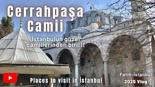 Cerrah Mehmet Paşa Camii ( Cerrahpaşa Camii ) Fatih- İstanbul #istanbulgezilecekyerler #cerrahpaşa