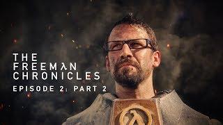 Half-Life Movie - The Freeman Chronicles: Episode 2: Part 2