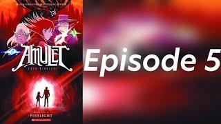 Amulet book 7: Firelight episode 5
