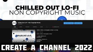 How to Create a New YouTube Channel in 2022! [Full Setup Guide]