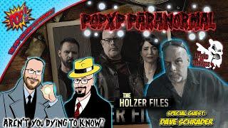 POPXP Paranormal Episode 1: Dave Schrader of Darkness Radio and The Holzer Files