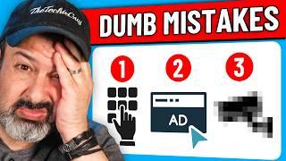 5 tech mistakes you are still making!