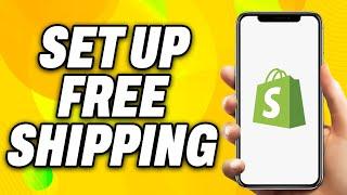 How To Set Up Free Shipping In Shopify (2025) - Quick Fix