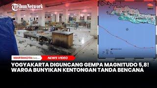 Yogyakarta Diguncang Gempa Magnitudo 5,8! Warga Selamatkan Diri dan Bunyikan Kentongan Tanda Bencana