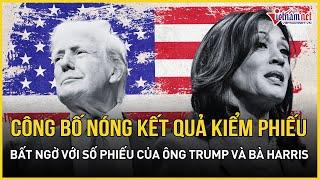 Công bố nóng kết quả bầu cử, bất ngờ với số phiếu của ông Trump và bà Harris | Báo VietNamNet