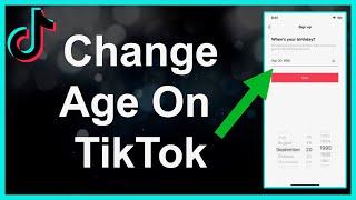 How To Change Your Age On TikTok