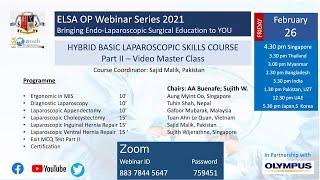 15th  ELSA OP - 1st Hybrid Basic Laparoscopic Surgery Skills Course - VideoMasterClass Part 2