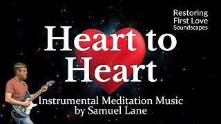 Heart to Heart | Ambient instrumental meditation music