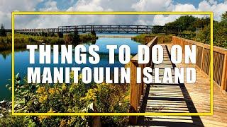 Things to do on Manitoulin Island, Ontario: Experience one of Ontario's most magical places.