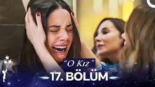 O Kız 17. Bölüm (HD)