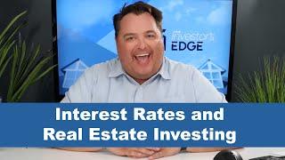 Will Mortgage Interest Rates Help or Hurt Me as a New Real Estate Investor?