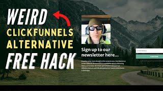 Using this Weird ClickFunnels Alternative Free Hack Yet?