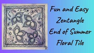 Easy Zentangle End of Summer Tile with Floral Tangles