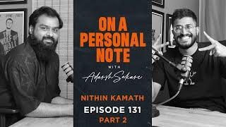 OAPN with Adarsh Sakare || Episode 131 || Nithin Kamath