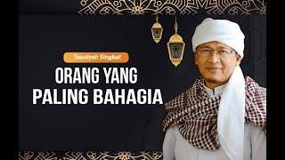 AA GYM 2019 | Orang yang Paling Bahagia | Tausyiah Singkat