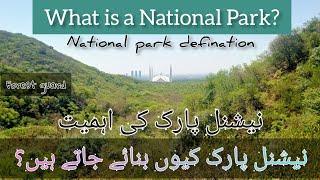 What is National Park? Importance of National parks