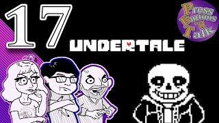 Undertale, Ep. 17: Savor Those Gamers - Press Buttons 'n Talk