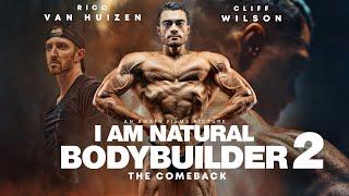 I AM NATURAL BODYBUILDER 2 - THE MOVIE | By Rico van Huizen