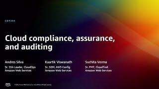 AWS re:Invent 2022 - Cloud compliance, assurance, and auditing (COP304)