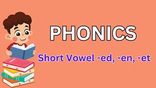 PHONICS I -ed, -en, -et SHORT VOWEL SOUNDS I with Teacher Jake