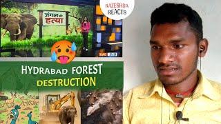 Hyderabad Forest News | Reaction Video | Forest Destruction | Kancha Gachibowli | #razeshda_reacts