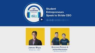 Student Entrepreneurs Speak to Stride CEO | K12