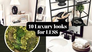 10 LUXURY LOOKS FOR LESS | HOW TO MAKE YOUR HOME LOOK LIKE RESTORATION HARDWARE, POTTERY BARN,ARHAUS