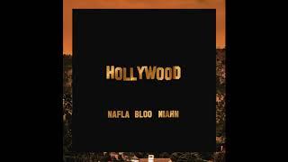 01. nafla, BLOO, niahn - Hollywood [Official Audio]