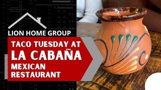 Taco Tuesday at LA CABANA with Lion Home Group!