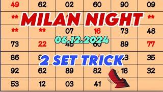 MILAN NIGHT 2 SET TRICK 6/12/2024 | MILAN NIGHT OPEN JODI CLOSE | TODAY MILAN NIGHT TRICK