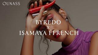 BYREDO x Isamaya Ffrench