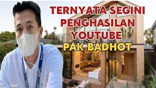 MAKIN KAYA || SEGINI GAJI PAK BADHOT DARI YOUTUBE