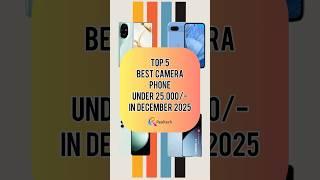 TOP 5 Best Camera Phone Under 25000/- In December 2025 | Realtech