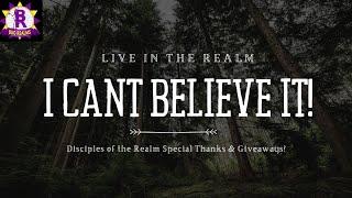 I CANT BELIEVE IT! - Live In The Realm