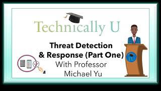 What is Threat Detection & Response? - Part 1