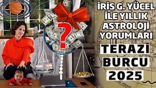İRİS G. YÜCEL İLE YILLIK ASTROLOJİ YORUMLARI - TERAZİ BURCU 2025