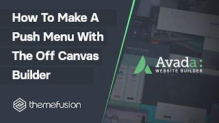 How To Make A Push Menu With The Avada Off-Canvas Builder