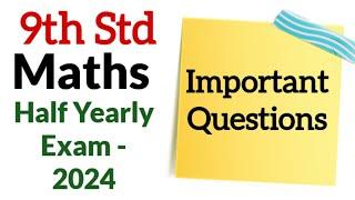 9th Std - Maths | Half Yearly Exam - Important Questions | 2024