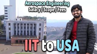 MS in Aerospace Engineering: IIT To USA Journey: Scope, Salary, Fees