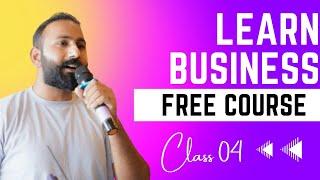 Business Development by Master Faheem | Class 04 | Start Your Own Business