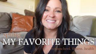 Homeschool mama spring favorites: Fitness, Homeschool Curriculum, All Natural Living