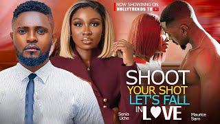 SHOOT YOUR SHOT & LET'S FALL IN LOVE - Maurice Sam, Sonia Uche | latest 2024 nigerian movie